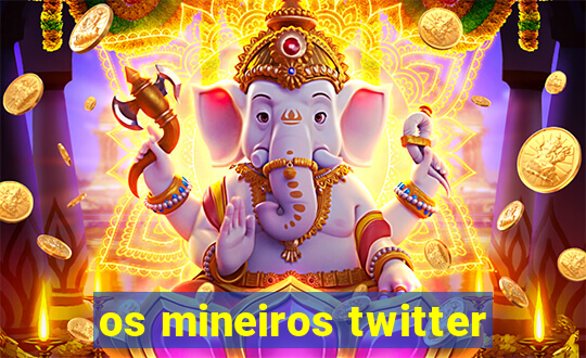 os mineiros twitter